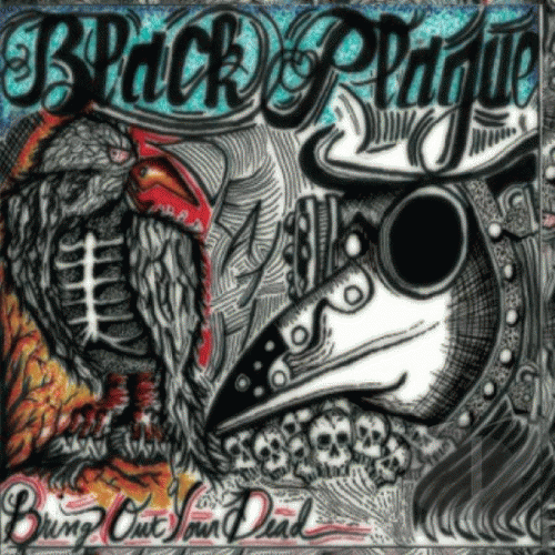 Black Plague (USA-3) : Bring Out Your Dead